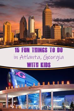 the atlanta skyline at night with text overlay reading fun things to do in atlanta, georgia with kids