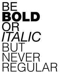 Be Bold Or Italic Never Regular, Graphic Designer Quotes Creativity, Graphic Design Motivation, Bold Poster Design, Graphic Design Quotes Creativity, Bold Quotes, Design Quotes Inspiration, Graphic Design Quotes, Graphic Design Tips