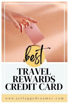 the best travel reward cards for credit cards are in this postcard with text overlay