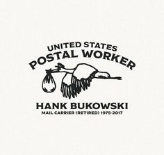 the logo for postal worker hank bukowski mail carrier retired 1970 - 2011