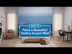 a blue sign that says how to paint a beautiful ombre accent wall in a living room