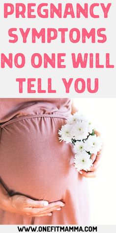 pregnant woman holding flowers in her belly with text overlay that reads, how to prepare for pregancy symptoms no one will tell you