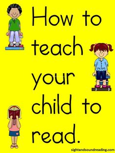 the words how to teach your child to read are in black and white letters on a yellow background