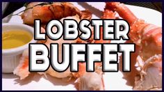 lobsters on a plate with dipping sauce and the words lobster buffet written over it