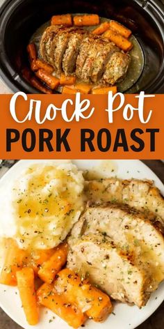 the crock pot pork roast with potatoes and carrots