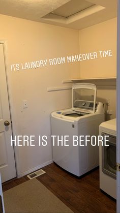 there is a washer and dryer in the laundry room that says it's laundry room makeover time here is the before