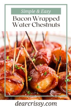 bacon wrapped water chestnuts with toothpicks on them