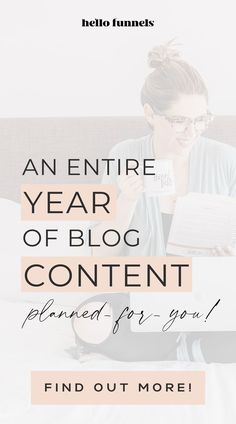 a woman sitting on her bed reading a book with the words an entire year of blog content plan for you find out more