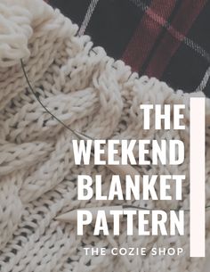 the weekend blanket pattern is knitted in two different colors and sizes, with text overlay