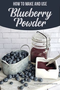 blueberry powder in a metal bucket next to it's contents and the words how to make and use blueberry powder