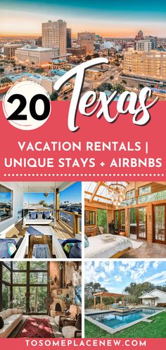 texas vacation rentals and airbnbs with text overlay that reads 20 texas vacation rentals, unique stays & airs