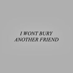 the words i won't buy another friend are in black on a gray background