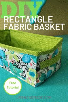 the diy rectangle fabric basket is shown with text overlay that says free pattern