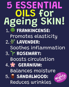 Infographic titled "5 ESSENTIAL OILS for Ageing SKIN!" listing Frankincense, Lavender, Rosemary, Geranium, and Sandalwood with their benefits for aging skin. Each oil has a corresponding emoji. "Oh Mighty Health" logo in bottom right corner. Best Oils For Anti Aging, Essential Oils For Face Skincare, Anti Aging Essential Oil Blend, Diy Face Oil, Essential Oils For Wrinkles, Frankincense Anti Aging, Natural Wrinkle Remedies, Essential Oils For Face, Anti Aging Skincare Routine