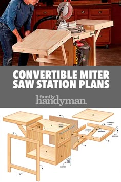 an image of a man working on a table with the words, convertible mitter saw station plans