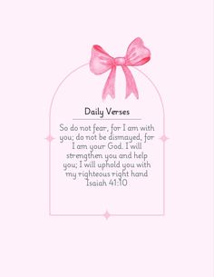 a pink card with a bow on it saying, daily verses so do not fear for