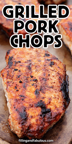 grilled pork chops on a cutting board with text overlay that reads grilled pork chops