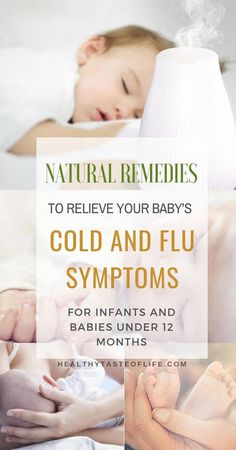 Looking for cold and flu natural remedies for babies and infants? Having a sick baby can be incredibly scary for first time parents, because infants are so small and sensitive. Here are effective home remedies for cold and cough in babies and infants that you can use at home. Get rid of nasal congestion, cough and flu symptoms using only gentle natural home remedies. via @Healthytasteoflife #naturalremedies #flu #coldremedies #baby #infant #infographic #coldandflu #homeremedies Baby Fever Remedies, Remedies For Cold And Cough, Cough Cold Remedies, Essential Oils For Congestion, Cold And Cough, Essential Oils For Babies