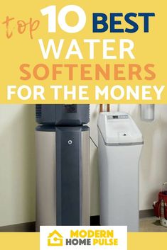 the top 10 best water softeners for the money is shown in this image