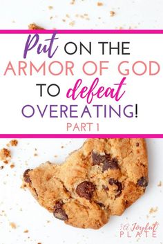 Use God's armor to stop overeating! Bible Diet, Christian Health, The Armor Of God, Stop Overeating, Diets For Women, Fasting Diet, Armor Of God, Lose 50 Pounds, Bible Studies