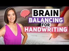 a woman in a pink dress writing on paper with the words brain balancing for handwriting