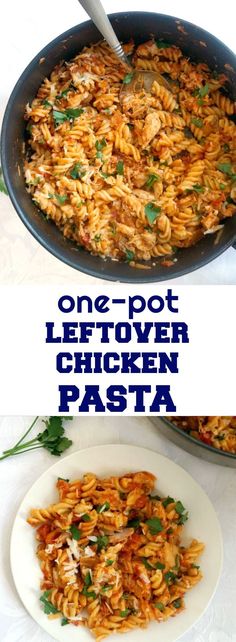 one pot leftover chicken pasta is an easy and delicious dinner that's ready in under 30 minutes