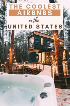 the coolest cabins in the united states with text overlay that reads, the coolest airbnbs in the united states