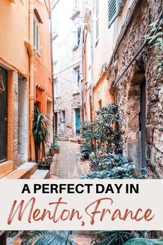 an alleyway with plants and buildings in the background text reads a perfect day in merton, france