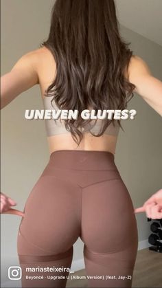 a woman with her back turned to the camera, wearing brown leggings that say uneven glutes?