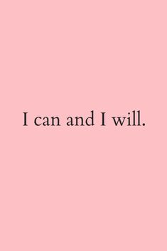 the words i can and i will are in black on a pink background with a white border