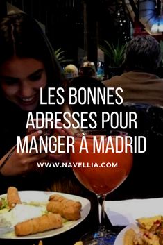 a woman sitting at a table with food in front of her and the words les bonnes addresses pour manager a madrid