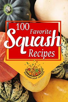 the cover of 100 favorite squash recipes