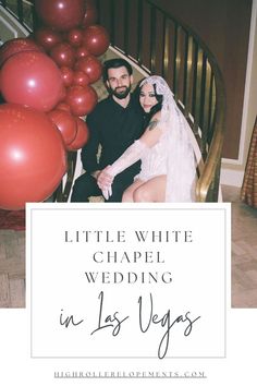 a man and woman sitting next to each other in front of red balloons with the words little white chapel wedding in las vegas