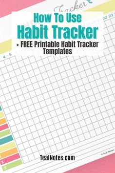 a printable habit tracker with the text how to use habit tracker and free printable habit tracker templates