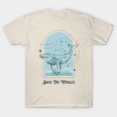 a white t - shirt with an image of a whale and the words save the whales