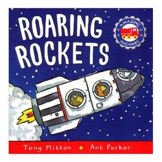 the book cover for roaring rockets with an image of a rocket ship in space