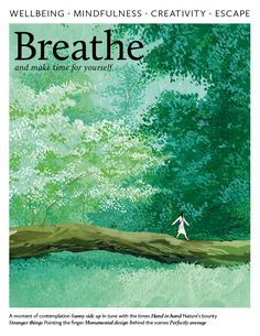 the front cover of breathe magazine, featuring an image of a person standing on a tree branch