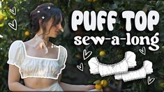 a woman wearing a white top with the words puff top sew - a - long on it