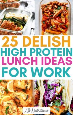 25 delish high protein lunch ideas for work that are delicious and easy to make