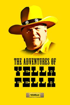 the adventures of billy fella poster with an older man wearing a cowboy hat and yellow shirt