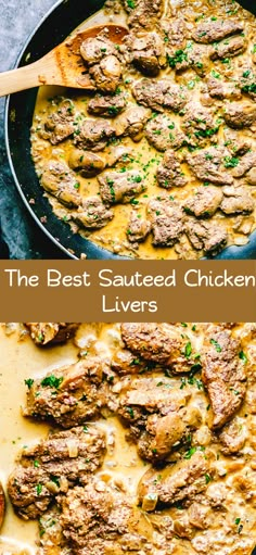 the best sauteed chicken livers in a skillet with gravy