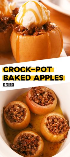 some baked apples are in a bowl with ice cream on top and the words crock - pot baked apples above them