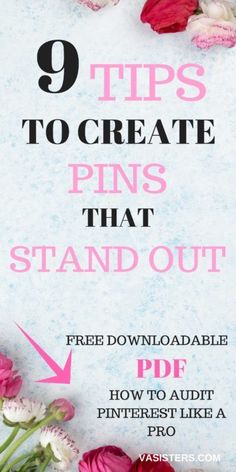 pink flowers with the text 9 tips to create pins that stand out