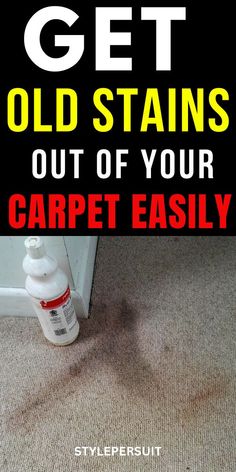 a bottle of carpet cleaner next to a door with the words get old stains out of your carpet easily