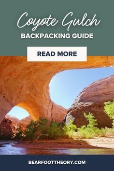 the canyon with text that reads, coyote gulch backpacking guide read more