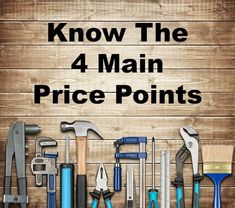 the words know the 4 main price points in front of tools on a wooden background