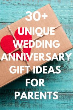 a brown envelope with a red heart on it and the words 30 unique wedding anniversary gift ideas for parents