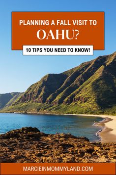 the beach with mountains in the background and text that reads planning a fall visit to oahu? 10 tips you need to know