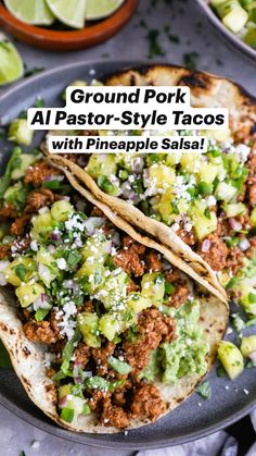 ground pork and al pastor - style tacos with pineapple salsa on a plate