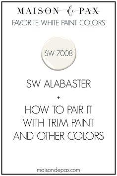 the white paint color is shown with text that says, how to pair it with trim paint and other colors